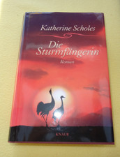 Katherine Scholes - DIE STURMFÄNGERIN - Roman - gebundene Ausgabe - sehr gut