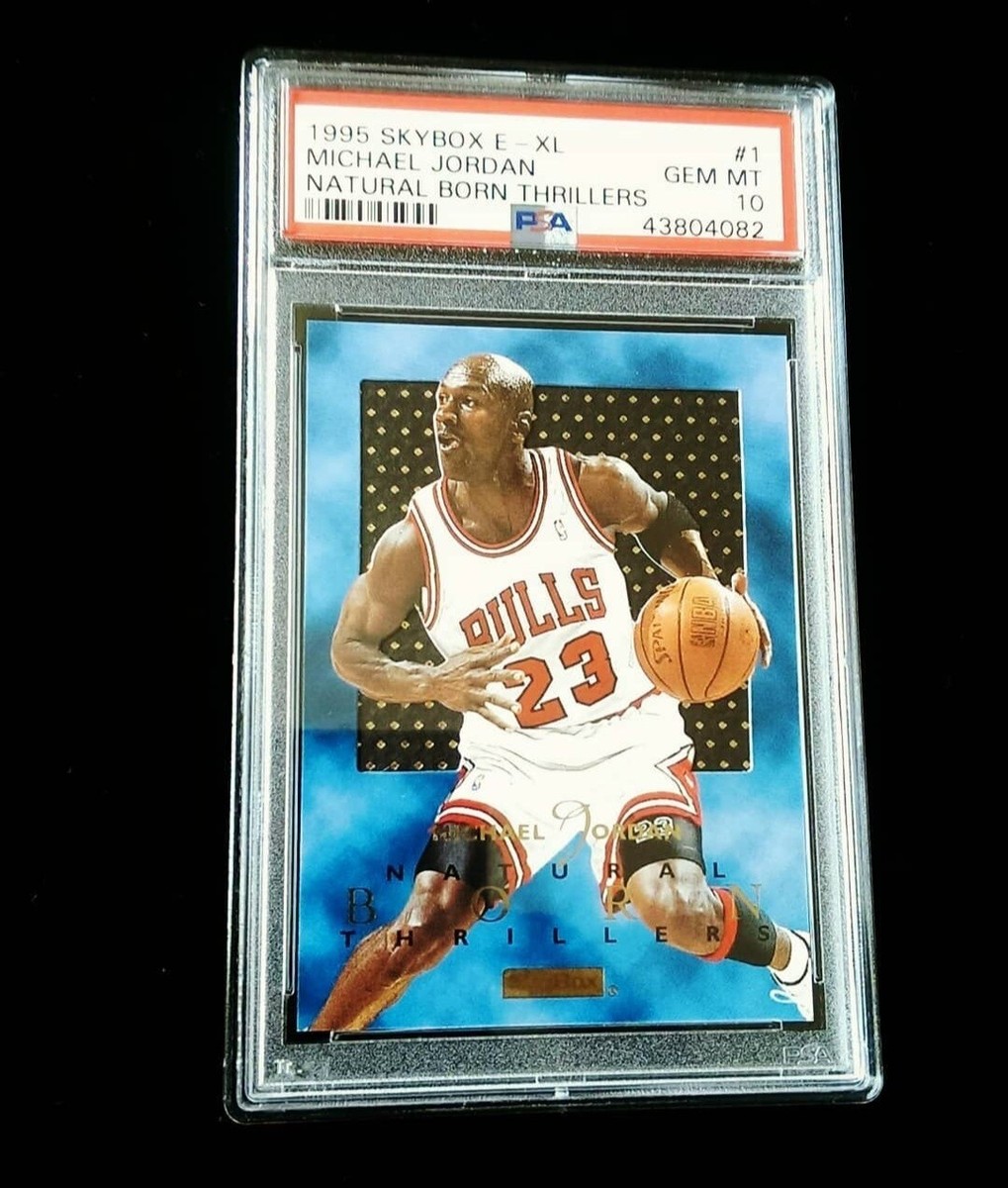 1995 Skybox E-XL Michael Jordan Natural Born Thrillers PSA 1995 Skybox E-XL Michael Jordan Natural Born Thrillers PSA