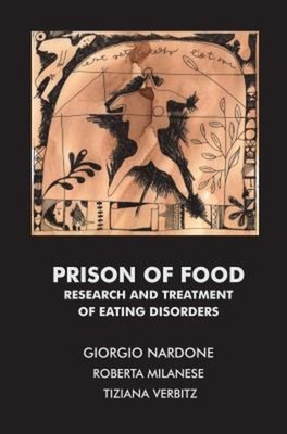 Prison of Food : Research and Treatment of Eating Disorders Perfe