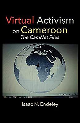 Virtual Activism on Cameroon. The CamNet Files, Endeley, Isaac N., New Book - Picture 1 of 1
