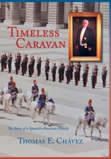Chvez - Timeless Caravan  The Story of a Spanish-American Family - Ne - X555z