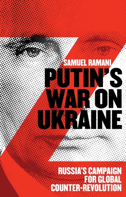 Putins War on Ukraine: Russias Campaign for Global by Samuel Ramani (PB 2024) - Image 4