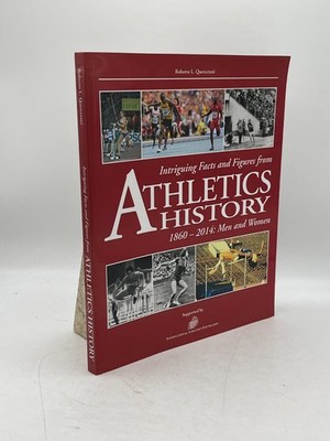 Intriguing Facts and Figures from Athletics History Roberto Quercetani SC IAAF