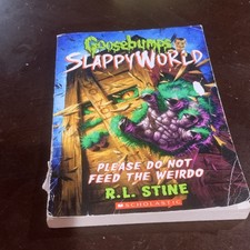 Goosebumps SlappyWorld Please Do Not Feed the Weirdo by R.L. Stine Paperback