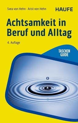 Achtsamkeit in Beruf und Alltag Svea Hehn