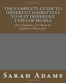 Complete Guide to Different Hairstyles to suit Dif | Buch | Zustand sehr gut