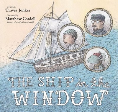 Travis Jonker The Ship in the Window (Gebundene Ausgabe)