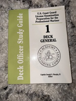 Deck Officer Study Guide 1: Deck General 2010/2011 U.S. Coast Guard