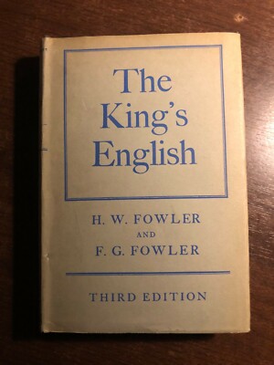 THE KING'S ENGLISH by H.W FOWLER & F.G. FOWLER - OXFORD - Hardback D/W - 1954