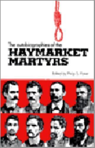 The Autobiographies of the Haymarket Martyrs by Albert R. Parsons and ...