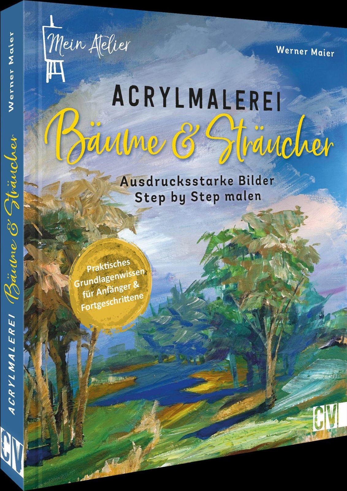 Mein Atelier Acrylmalerei Bäume & Sträucher | Maier, Werner