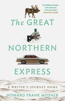 Howard Frank Mosher | The Great Northern Express | Taschenbuch | Englisch (2013)