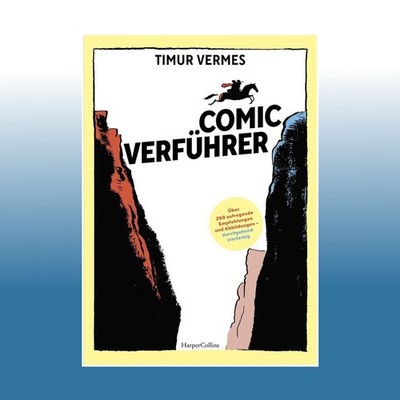 Comicverführer - Über 250 aufregende Empfehlungen und Abbildungen - durchgeh...