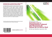 Satisfaccion Y Compromiso Laboral Del Personal De Salud De La Micro Red Nelly Fe