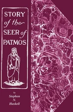 The Story of the Seer of Patmos - paperback Haskell, Stephen N
