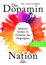 Die Dopamin-Nation | Anna Lembke | deutsch