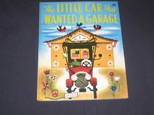 The Little Car that Wanted a Garage  Wonder Book  1952