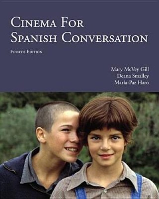 Cinema for Spanish Conversation, 4th Edition (Spanish and English E - GOOD