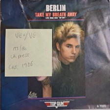 Berlin Take My Breath Away Vinyl Record 7" VG+/VG A7320 1986