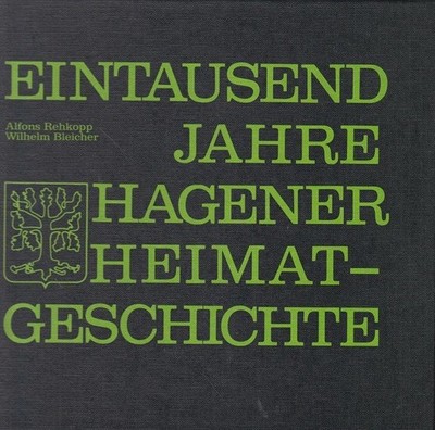 Eintausend Jahre Hagener Heimatgeschichte eine synchronoptische Darstellung. [Hr