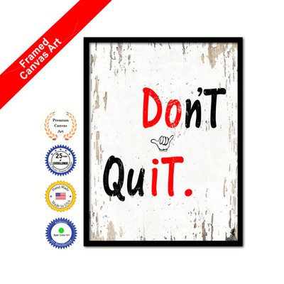 Don't Quit Shabby Chic White Art Picture Print Framed Canvas Decorative Gifts