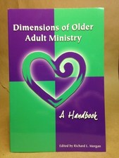 Dimensions of Older Adult Ministry: A Handbook by , Good Book
