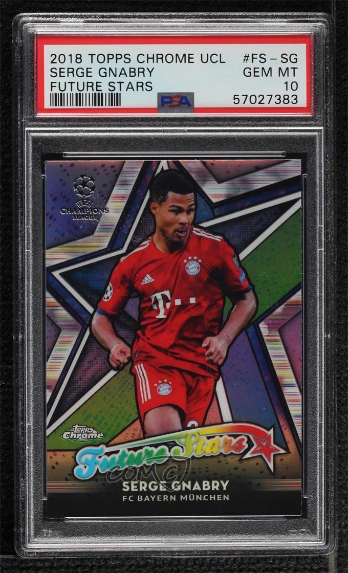 2018-19 Topps Chrome UCL Future Stars Serge Gnabry #FS-SG PSA 10 GEM MT 1o2