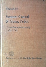 Venture Capital & going Public : Unternehmensfinanzierung in den USA. Kau, Wolfg