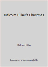 Malcolm Hillier's Christmas by Malcolm Hillier