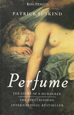 Novel Perfume De Patrick Suskind Patrick Suskind O Perfume