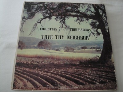The Christian Troubadours Love Thy Neighbor Vision Records VIS-2014 Bluegrass 