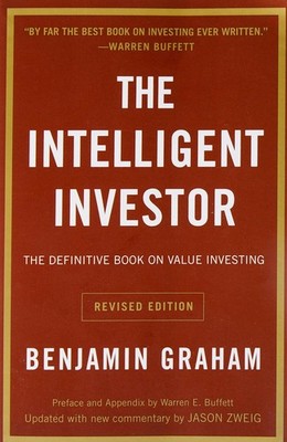 Intelligent Investor: The Definitive Book on Value Investing A Book of Practical