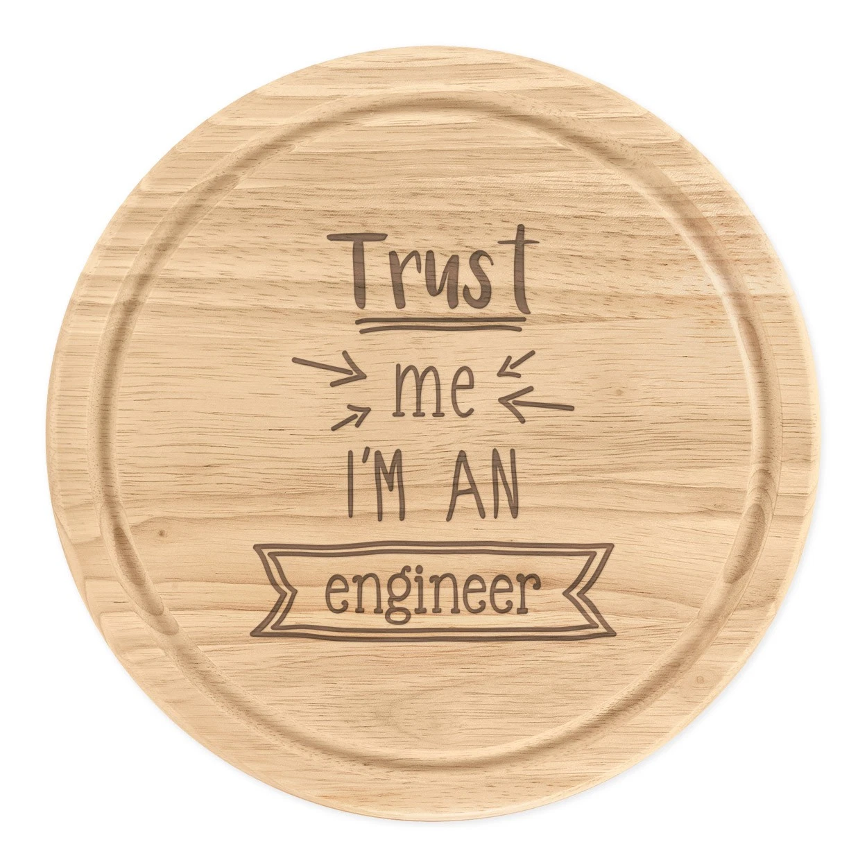 Trust Me I'm An Engineer Round Chopping Cheese Board Funny Best Favourite