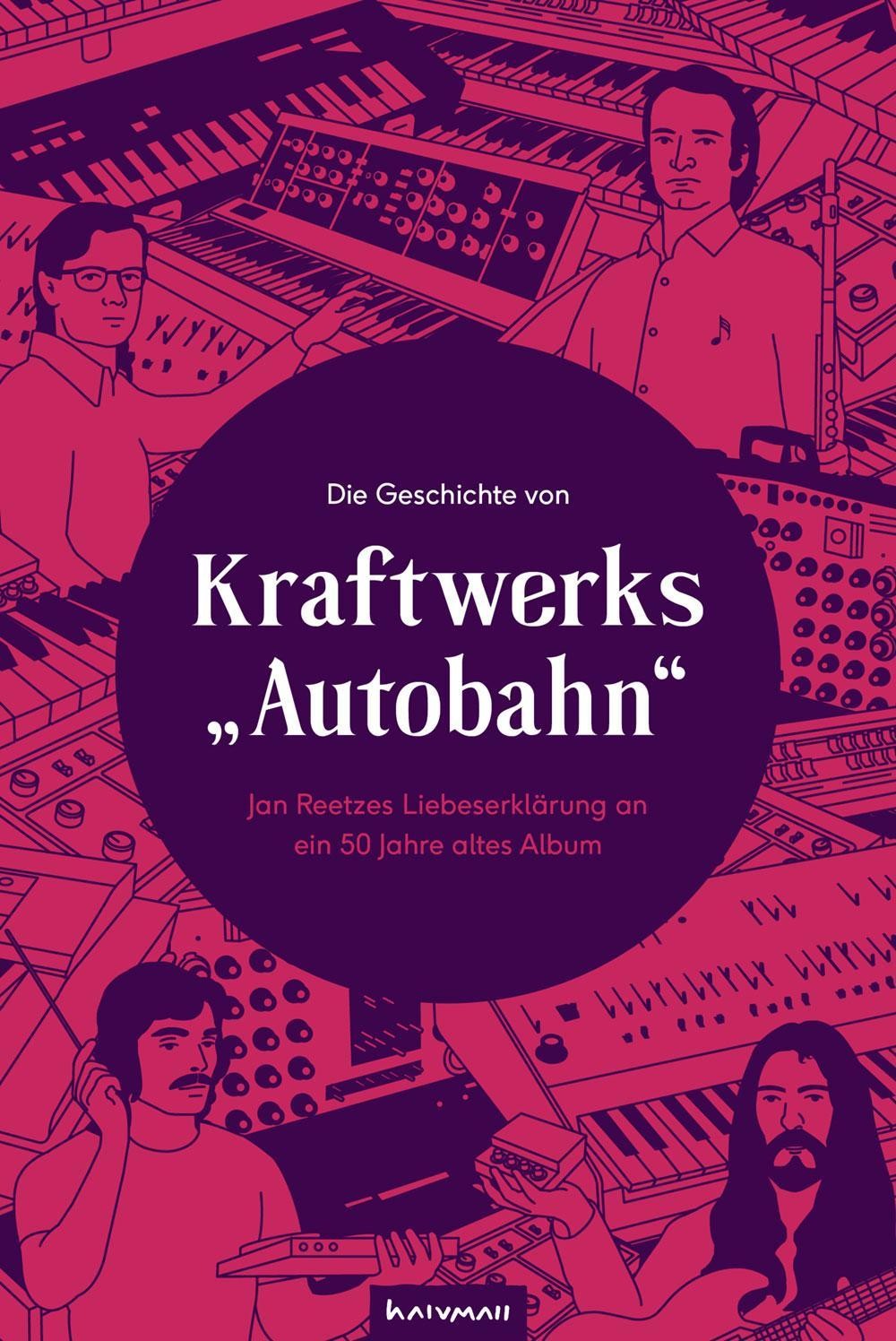 Die Geschichte von Kraftwerks ""Autobahn"" Jan Reetze