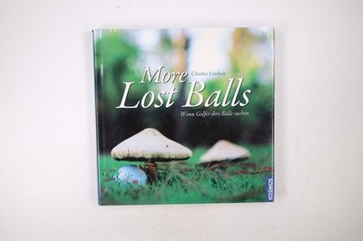 82635 Charles Lindsay MORE LOST BALLS wenn Golfer ihre Bälle suchen HC