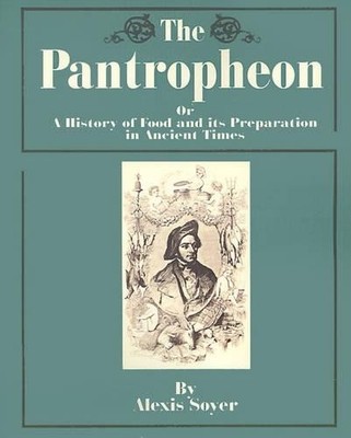Alexis Soyer The Pantropheon (Taschenbuch)