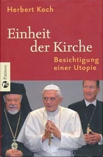 Church Unity. Viewing a Utopia. Koch, Herbert: