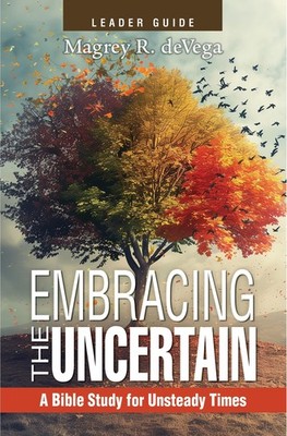 Embracing the Uncertain 2nd Edition Leader Guide by deVega