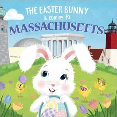 Easter Bunny Is Coming to Massachusetts, Hardcover by James, Eric; Lobo, Mari...