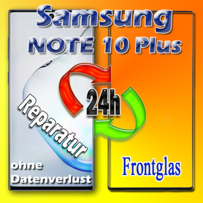24 Stunden Samsung Galaxy Note 10 PLUS Display Reparatur Frontglas Austausch