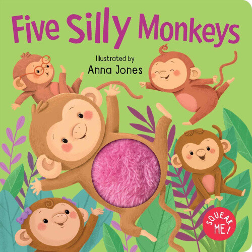 Squeak Me!: Five Silly Monkeys: Squeaky Plush Board Book by Jones, Anna