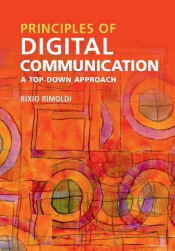 Principles of Digital Communication A Top-Down Approach Rimoldi Hardback