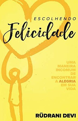Rudrani Devi Escolhendo Felicidade (Taschenbuch) (US IMPORT)