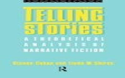 Telling Stories: Theoretical Analysis of Narrative F by Cohan, Steven 0415013879
