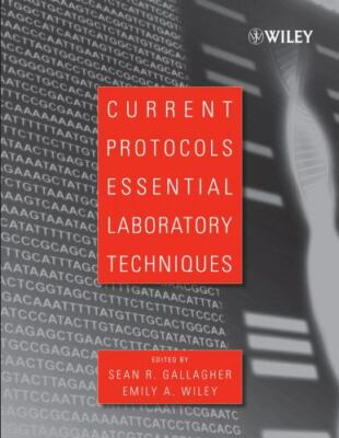 CURRENT PROTOCOLS ESSENTIAL LABORATORY TECHNIQUES GALLAGHER WILEY US EDITION NEW