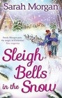 Sleigh Bells in the Snow by Sarah Morgan (Paperback, 2013)