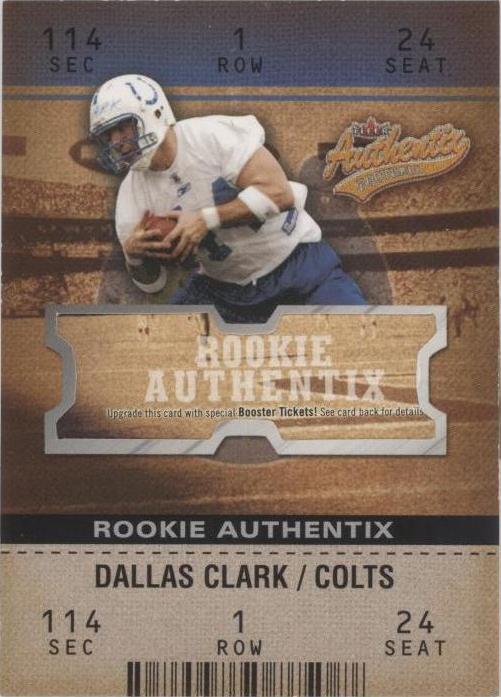 2003 Fleer Authentix Dallas Clark #108 - 1 of 2