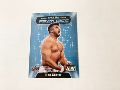 Max Caster Main Features 2022 Upper Deck AEW Card # MF-7