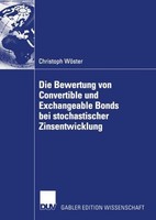 Die Bewertung Von Convertible Und Exchangeable Bonds Bei Stochastischer Zinsentw