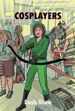 Cosplayers - Hardcover, by Shaw Dash - Good b